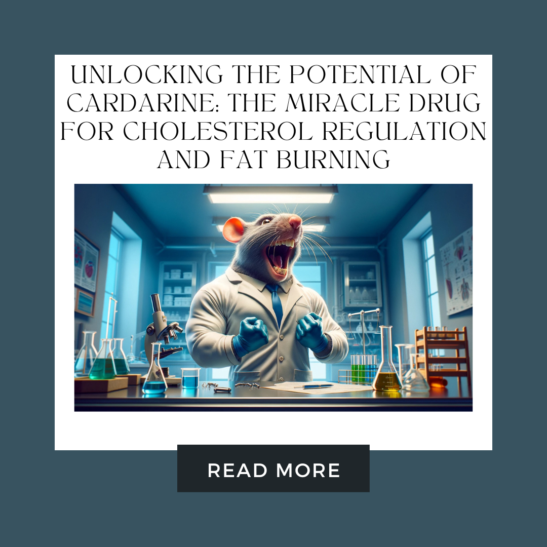 Unlocking the Potential of Cardarine: The Miracle Drug for Cholesterol Regulation and Fat Burning