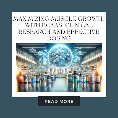 Maximizing Muscle Growth with BCAAs: Clinical Research and Effective Dosing