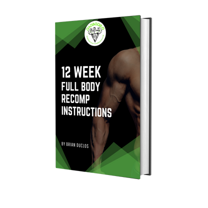 The 12 Week Full Body Recomposition: Diet, Supplements, and Workouts!
