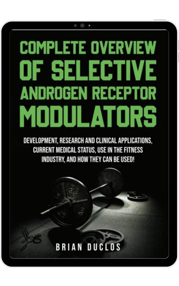 Complete Overview of Selective Androgen Receptor Modulators (SARMs)